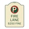 Signmission Fire Lane $250 Fine W/ No ParkingHeavy-Gauge Aluminum Architectural Sign, 24" x 18", TG-1824-24022 A-DES-TG-1824-24022 - alternate 1